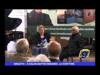 Barletta |  A Cialuna Matteo Bonadies ... lo scrittore