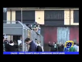 Calcio | Mano pesante della commissione disciplinare