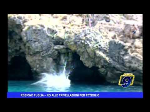 Regione Puglia | No alle trivellazioni per il petrolio
