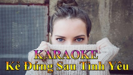 Remix Music - Karaoke : Kẻ Đứng Sau Tình Yêu - Cẩm Ly [ Entertainment - Nhạc Trẻ ]