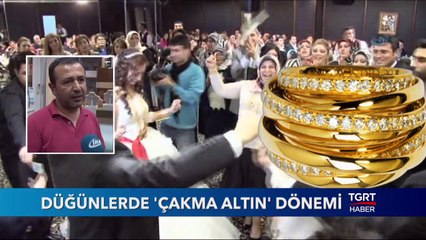 Düğünlerde 'Çakma Altın' Dönemi