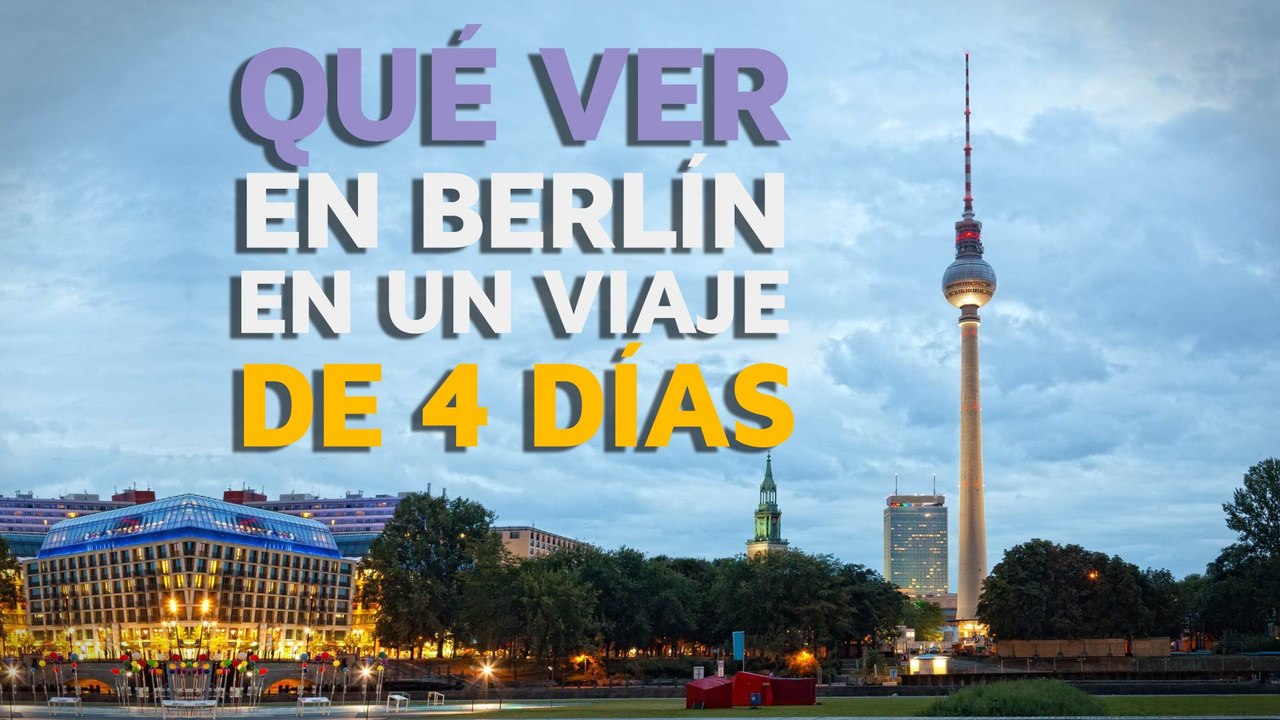 Qué ver en Berlín en un viaje de 4 días