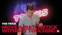 Bar Tricks: Move a matchstick without touching | Rare Life