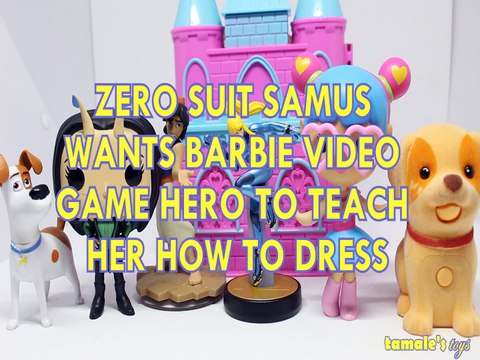 ZERO SUIT SAMUS WANTS BARBIE VIDEO GAME HERO TO TEACH HER HOW TO DRESS MAX MANTIS ALADDIN LITTLE LIVE PETS Toys BABY Videos, SUPER SMASH BRO , GUARDIANS OF THE GALAXY VOL 2 , DISNEY , PIXAR , SECRET LIFE OF PETS