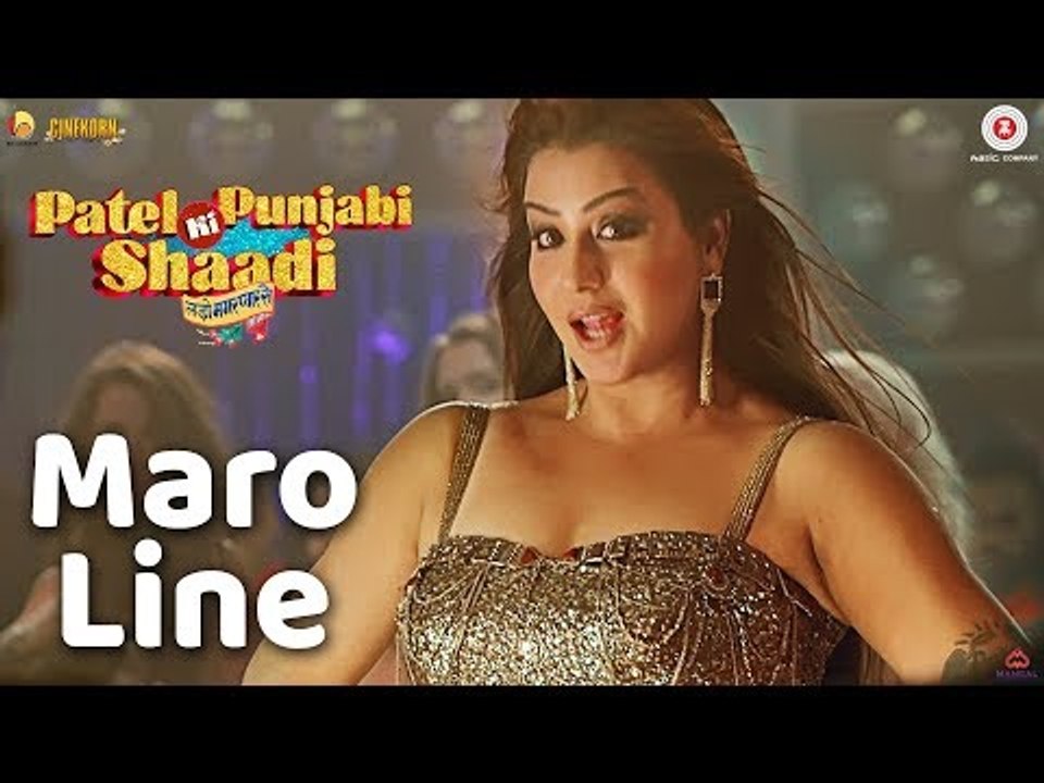 Maro Line - Neha Kakar , Patel Ki Punjabi Shaddi ,Shilpa Shinde,Rishi K,Paresh R,Vir D,Prem C,Payal G