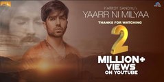 Yaarr Ni Milyaa Full HD VideoSong Hardy Sandhu - B Praak - Jaani - Arvindr Khaira - New Punjabi Songs 2017