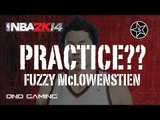 NBA 2K 14  - MY CAREER MODE - WE TALKIN ABOUT PRACTICE? - NBA 2K 14 XBOX ONE