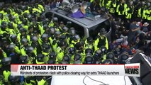 Hundreds of protestors clash with police clearing way for extra THAAD launchers