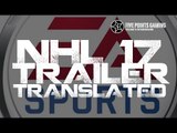 NHL 17 Trailer - WHAT EASPORTS IS REALLY SAYING