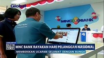 MNC Bank Rayakan Hari Pelanggan Nasional