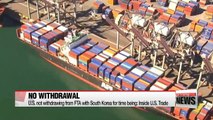 U.S. not withdrawing from FTA with S. Korea for time being: Inside U.S. Trade