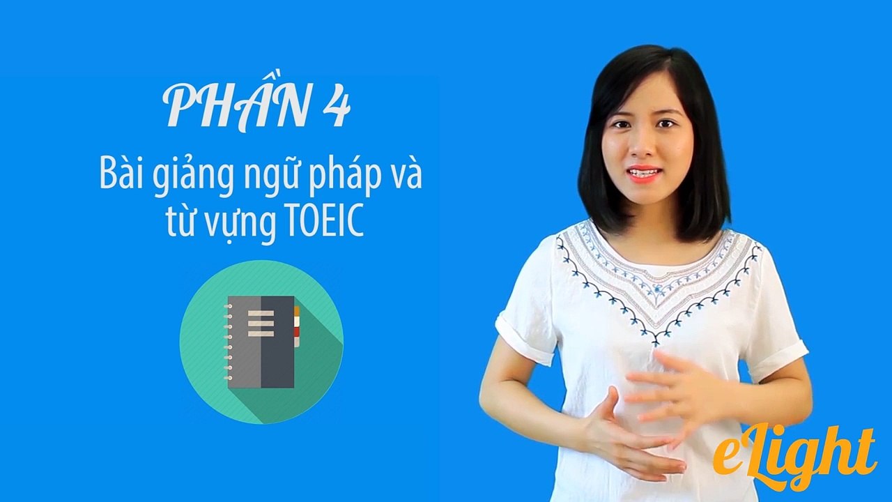 Luyện thi Toeic hiệu quả - Bài 1: Tổng quan về kì thi TOEIC