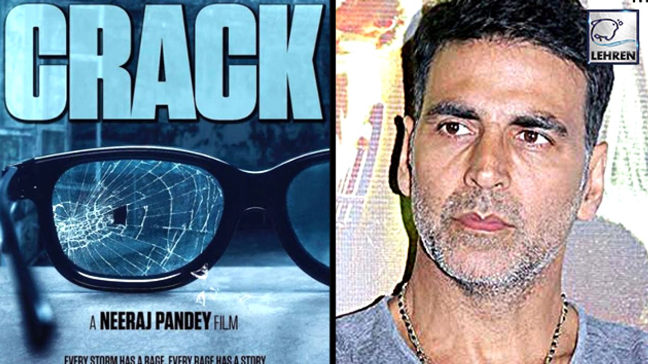 Akshay Kumar Starrer  CRACK Shelved?