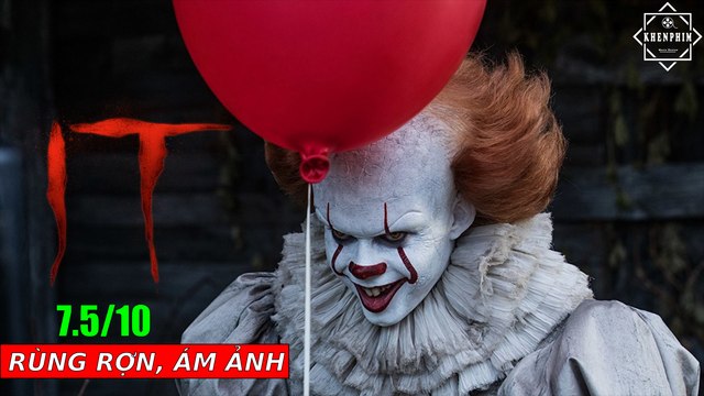 Rùng rợn, ám ảnh & muốn ói - Đánh giá phim IT (Chú Hề Ma Quái) - Khen Phim