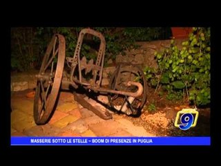 Masserie sotto le stelle | Boom di presenze in Puglia