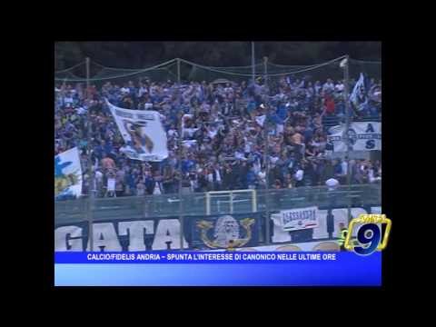 Calcio/Fidelis Andria | Spunta l' interesse di Canonico nelle ultime ore