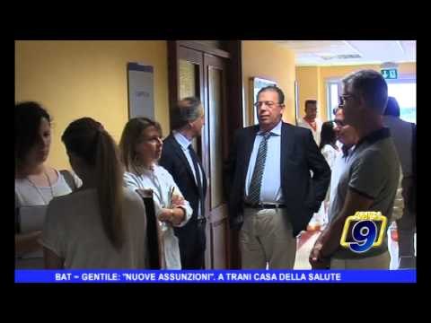 BAT Gentile: nuove assunzioni . A Trani casa della salute