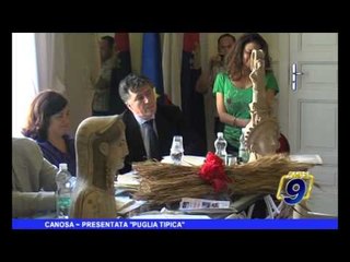 Canosa | Presentata "Puglia tipica"