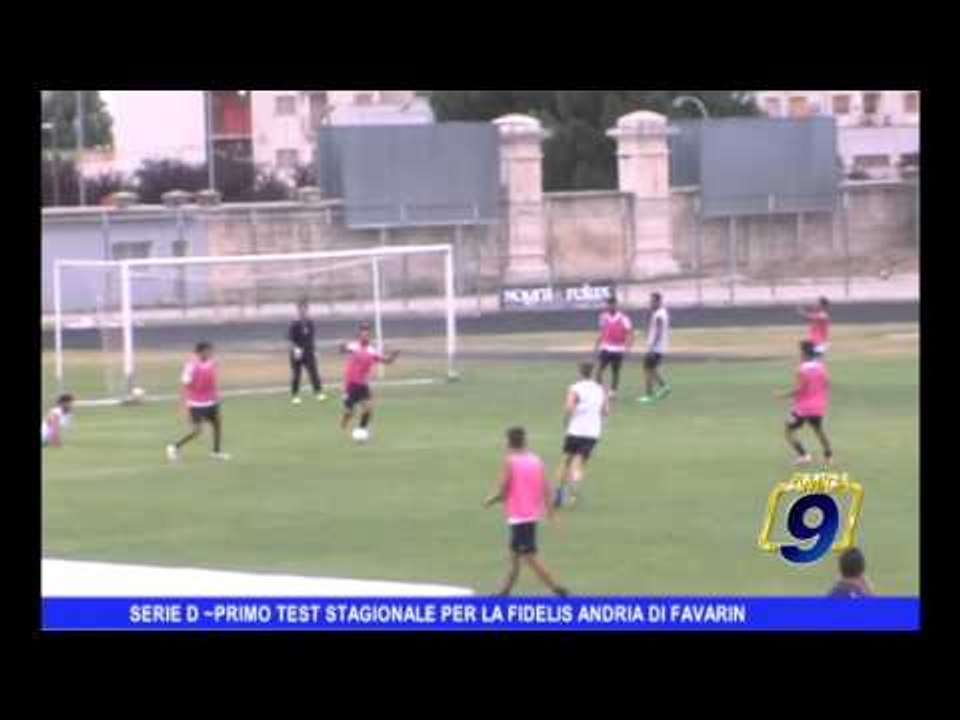 SERIE D | Primo test per la Fidelis Andria