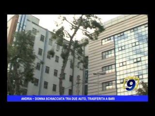 ANDRIA | Donna schiacciata tra due auto, trasferita a Bari