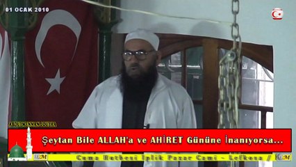 Şeytan Bile Allah'a ve Ahiret Gününe İnanıyorsa.. (dm)