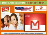 Contact Forgot Gmail Password 1-850-361-8504 team and Relax
