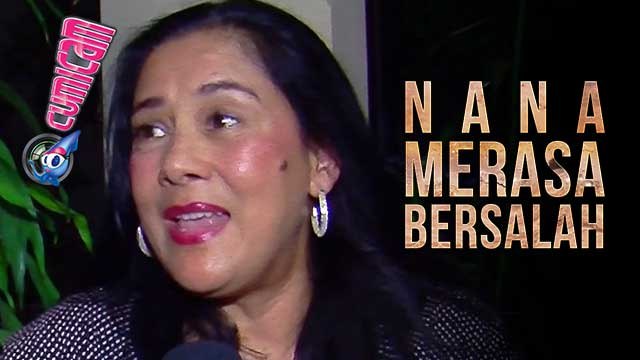 Tinggalkan Anak Saat Rumah Terbakar, Nana Mirdad Merasa Bersalah - Cumicam 07 September 2017