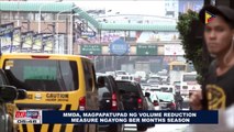 MMDA, magpapatupad ng volume reduction measure ngayong ber months season