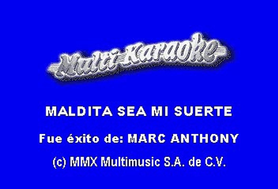 Marc Anthony - Maldita Sea Mi Suerte (Karaoke)