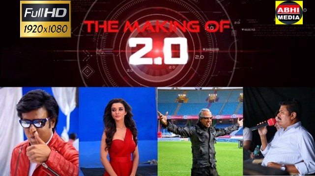Making of 2.0 Rajinikanth, Akshay Kumar Shankar A.R. Rahman Lyca Productions