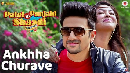 Ankhha Churave Full HD Video Song Patel Ki Punjabi Shaadi 2017 - Vir Das & Payal Ghosh  Amitabh Narayan & Sanjivani