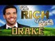 DRAKE - The RICH Life - NET WORTH 2017 FORBES (S.1 Ep.13)