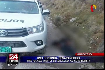 Huancavelica: un policía continúa desaparecido tras emboscada de narcoterroristas