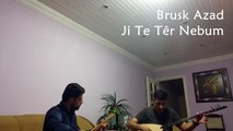 Jite Têr Nebum Süper Kürtçe Şarkı / Brusk Azad