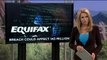 Equifax Data Breach Could Impact 143 Million US Consumers