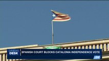 i24NEWS DESK | Spanish Court blocks Catalonia independence vote | Thursday, September 7th 2017