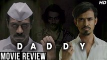 Daddy - MOVIE REVIEW | Arjun Rampal | Aishwarya Rajesh | Arun Gawli | Farhan Akhtar