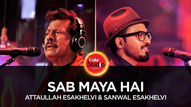 Sab Maya Hai - Attaullah Esakhelvi & Sanwal Esakhelvi, Coke Studio Season 10, Episode 5 - ASKardar