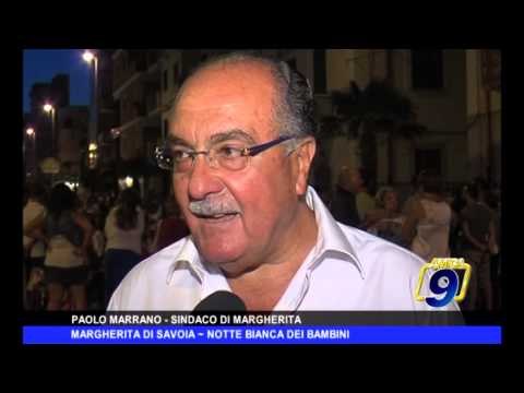 MARGHERITA DI SAVOIA | Notte bianca dei bambini