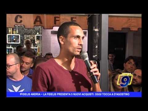 FIDELIS ANDRIA | Presentati 5 nuovi acquisti