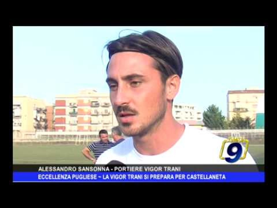 ECCELLENZA PUGLIESE | La Vigor Trani si prepara per Castellaneta