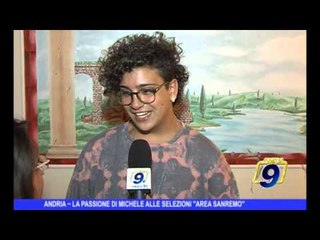 ANDRIA | La passione di Michele alle selezioni di "Area Sanremo"