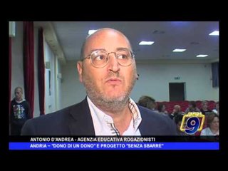 ANDRIA | "Dono di un dono" e "Progetto Sbarre"