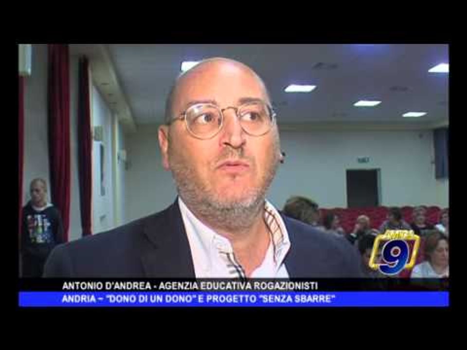ANDRIA | "Dono di un dono" e "Progetto Sbarre"