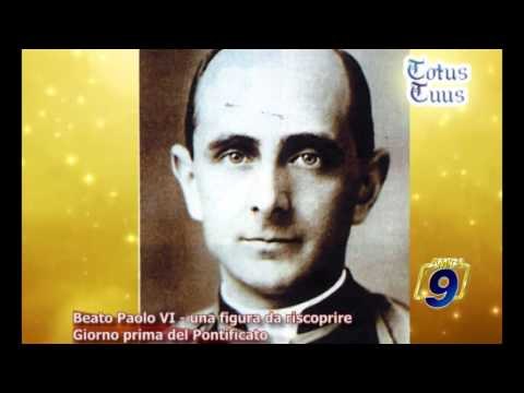 TOTUS TUUS | Beato Paolo VI. Una figura da riscoprire. Giorno prima del Pontificato