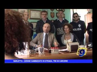 BARLETTA | 22enne gambizzato in strada, tre in carcere
