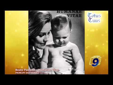 TOTUS TUUS | Beato Paolo VI. Humane Vitae. Principi dottrinali
