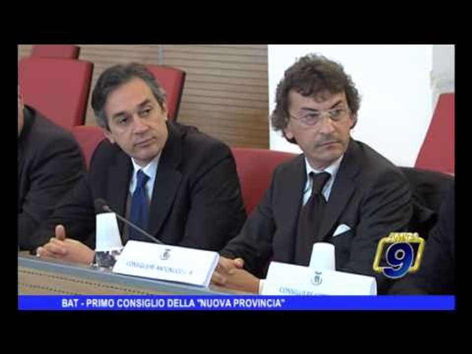 BAT | Primo consiglio provinciale della "nuova provincia"