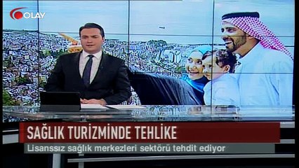 Sağlık turizminde tehlike: Lisanssız klinikler (Haber 07 09 2017)