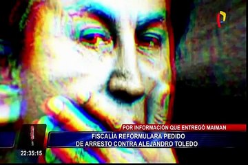 Fiscalía reformulará pedido de arresto contra Alejandro Toledo